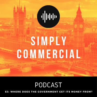 Episode 3: Where does The Government get its money from?