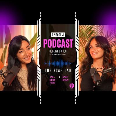 Épisode 4: Carla Kakoun Zerbib / The Scar Lab - Et si prendre soin de sa peau était + qu’un geste esthétique ?