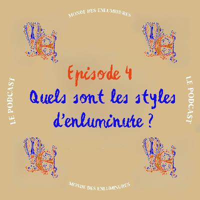 Quels sont les styles en enluminure au travers des siècles ? | Épisode 4