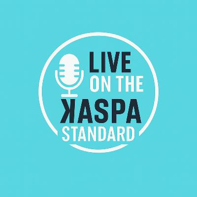 Ep 10 Live on The Kaspa Standard