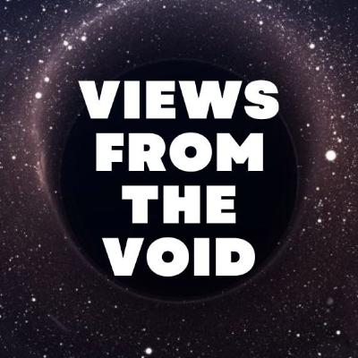Quantum Shifting, Imagination, and more! Welcome to Views From The Void