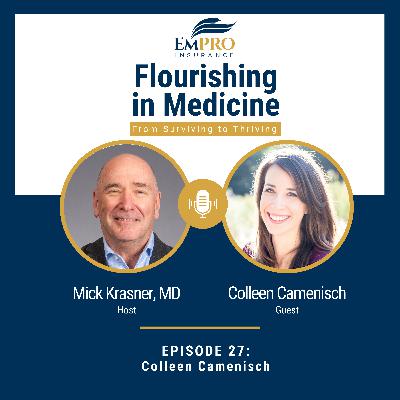 Building a Physician Wellness Coalition with Colleen Camenisch | Flourishing in Medicine: From Surviving to Thriving #27