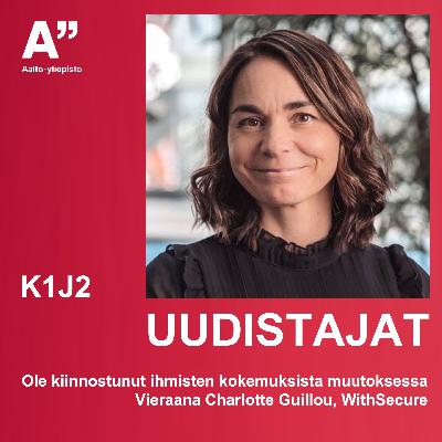 K1J2 Ole kiinnostunut ihmisten kokemuksista muutoksessa – vieraana Charlotte Guillou, WithSecure