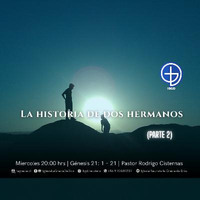 La historia de dos hermanos (Parte 2) | Génesis 21: 8 – 21 | Audio Miércoles 26 Noviembre 2025
