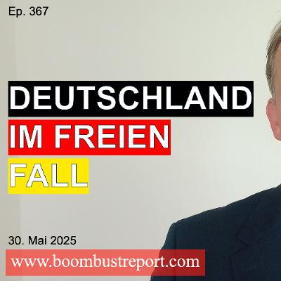 Ep. 367 | DEUTSCHLAND IM FREIEN FALL