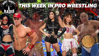 RIHO/Gail Kim | John Cena Retirement Tour Dud | Masha Slamovich | Dirt Sheet Radio Ep. 211