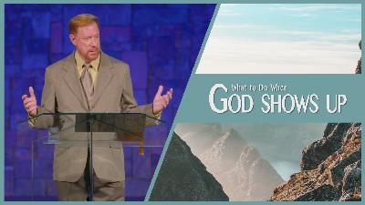 What to Do When God Shows Up