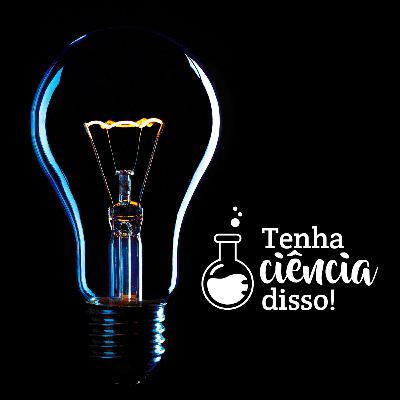 CESINcast 001 - Tenha Ciência Disso | Consumo de Energia Elétrica