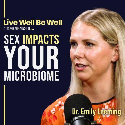 80 Million Microbes in One Kiss | Here’s What That Means for Your Gut, Microbiome, and Hormones | Dr. Emily Leeming