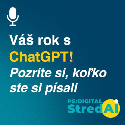 Váš rok s ChatGPT - pozrite si, koľko ste si písali! | 31.12.2025