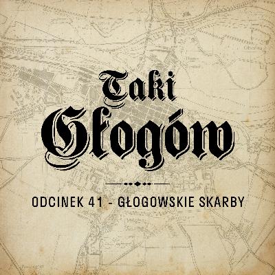 41. Głogowskie skarby 41. Głogowskie skarby