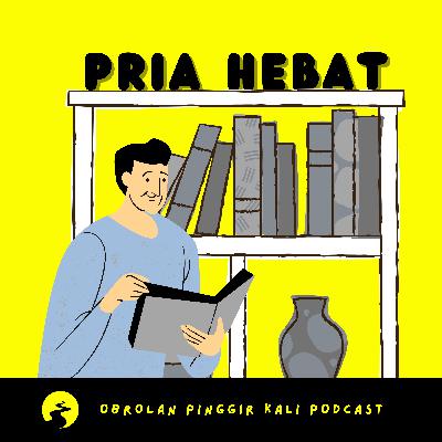 Episode #3: "Pria Hebat" Episode #3: "Pria Hebat"