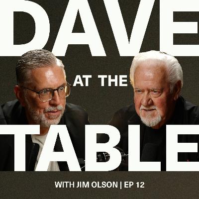At the table with Jim Olson | Ep 12