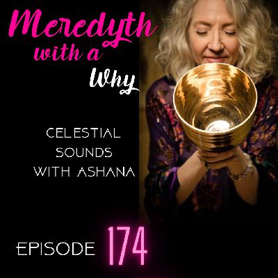 174: Celestial Sounds with Ashana