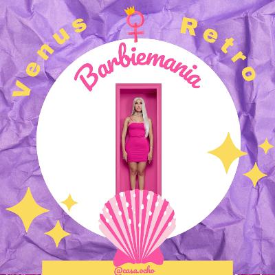 Barbiemanía y Venus retro Barbiemanía y Venus retro