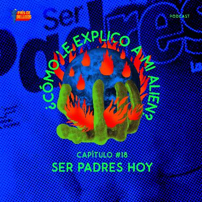 Ser padres hoy Ser padres hoy