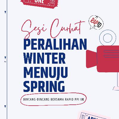 SESI CURHAT : PERALIHAN WINTER MENUJU SPRING