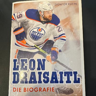 Leon Draisaitl, die Biografie - Eiszeit FM Episode 098