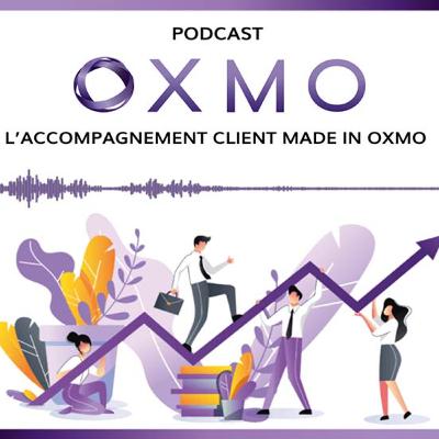 OXMO Inside Podcast#4 - L' accompagnement client Made in Oxmo