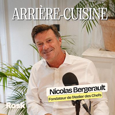 Nicolas Bergerault (Atelier des chefs) - Repenser la formation pour revaloriser les métiers de la restauration