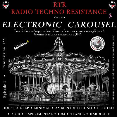 ELECTRONIC CAROUSEL - Episode 01 - RTR Transmission 135