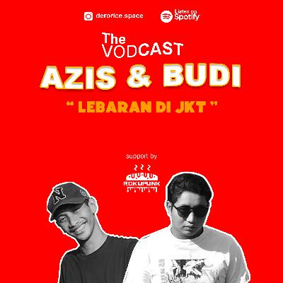 THE VODCAST ( Bonus Track) - LEBARAN DI JKT "SKETSA COMEDY"