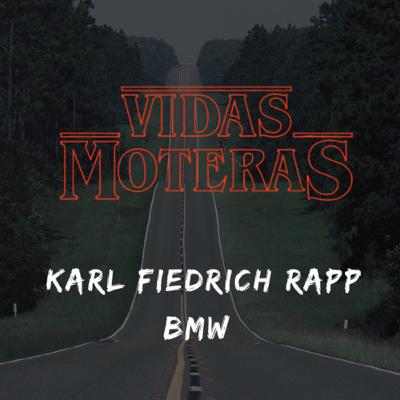 Personajes de la historia.- Karl Fiedrich Raap-BMW