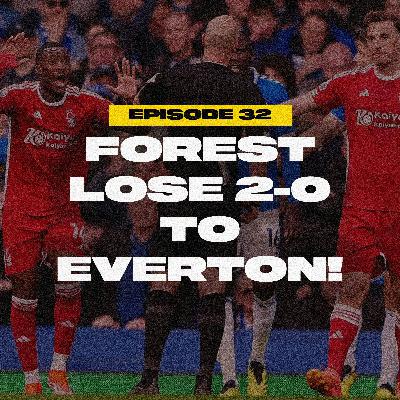 VAR CONTROVERSY & STATEMENTS GALORE - FOREST LOSE 2-0 TO EVERTON