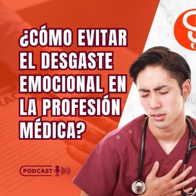 ¿Cómo evitar el desgaste emocional en la profesión médica? ¿Cómo evitar el desgaste emocional en la profesión médica?