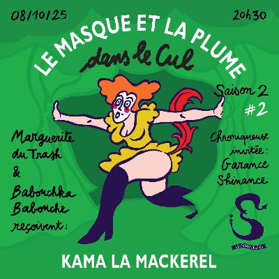 La plume dans le cul de Kama La Mackerel La plume dans le cul de Kama La Mackerel