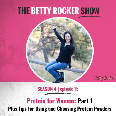 Protein for Women: Part 1 Plus Tips for Using and Choosing Protein Powders