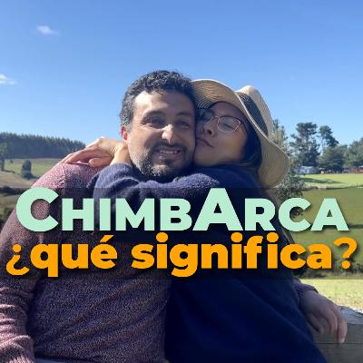 ¿Chimba + Arca? La historia detrás del nombre del podcast ♡ EP 1