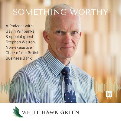 Something Worthy with Stephen Welton