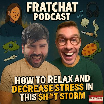 How to Relax and Decrease Stress in This Sh*t Storm - Season 7 Ep. 31
