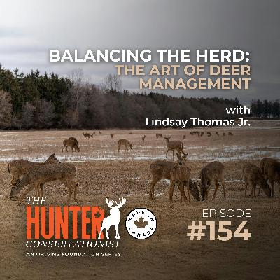 Balancing The Herd: The Art of Deer Management || Ep. 154 Balancing The Herd: The Art of Deer Management || Ep. 154