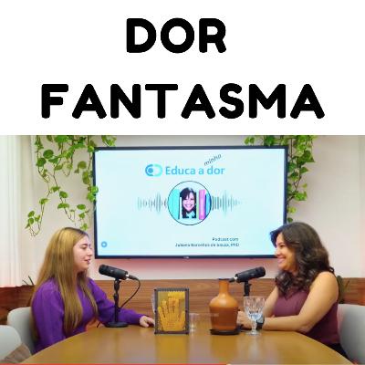 Educa minha dor - Ano 4 - Episódio 4 - Dor Fantasma