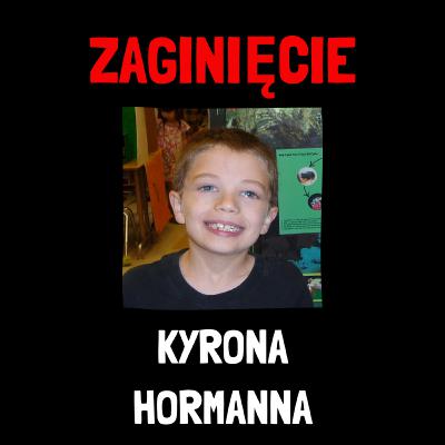 Zaginięcie Kyrona Hormanna (Historie Kryminalne) Zaginięcie Kyrona Hormanna (Historie Kryminalne)