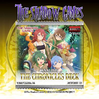 S24:E13 Análisis - The Chronicles Deck [Spirit Charmers]