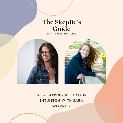 Tapping Into Your Intuition With Sara Wegwitz Tapping Into Your Intuition With Sara Wegwitz