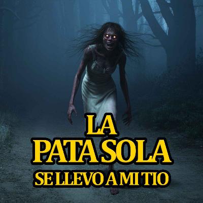 LA PATA SOLA SE LLEVÓ A MI TÍO