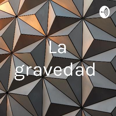La gravedad