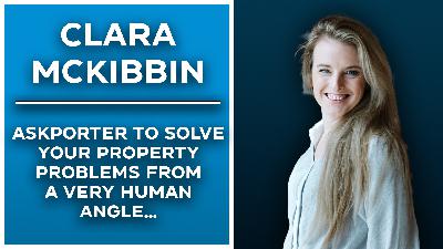 Clara McKibbin: askporter to solve your property problems from a very human angle...
