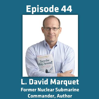 44 - Impact of language, I intend.., shared ownership, peer network - David Marquet 44 - Impact of language, I intend.., shared ownership, peer network - David Marquet