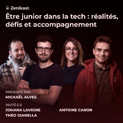 Zenikast - Saison 2 - Episode 3 - Etre junior dans la tech Zenikast - Saison 2 - Episode 3 - Etre junior dans la tech