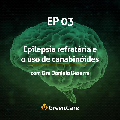 Epilepsia refratária e o uso de canabinóides Epilepsia refratária e o uso de canabinóides