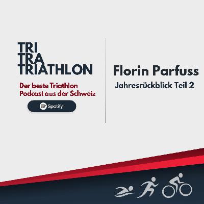 Jahresrückblick 2023 Teil 2 - Florin Parfuss
