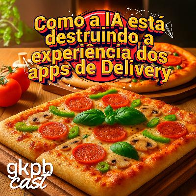 Como a IA está destruindo os apps de delivery