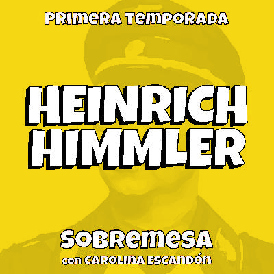 T1 5.Heinrich Himmler - Sobremesa