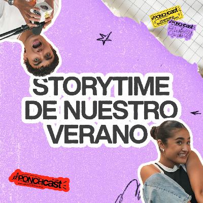 El verdadero storytime de nuestro verano (los extrañabamos!!!) | EP #16 | T2
