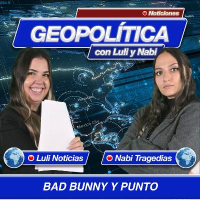 Geopolítica: Bad Bunny y punto